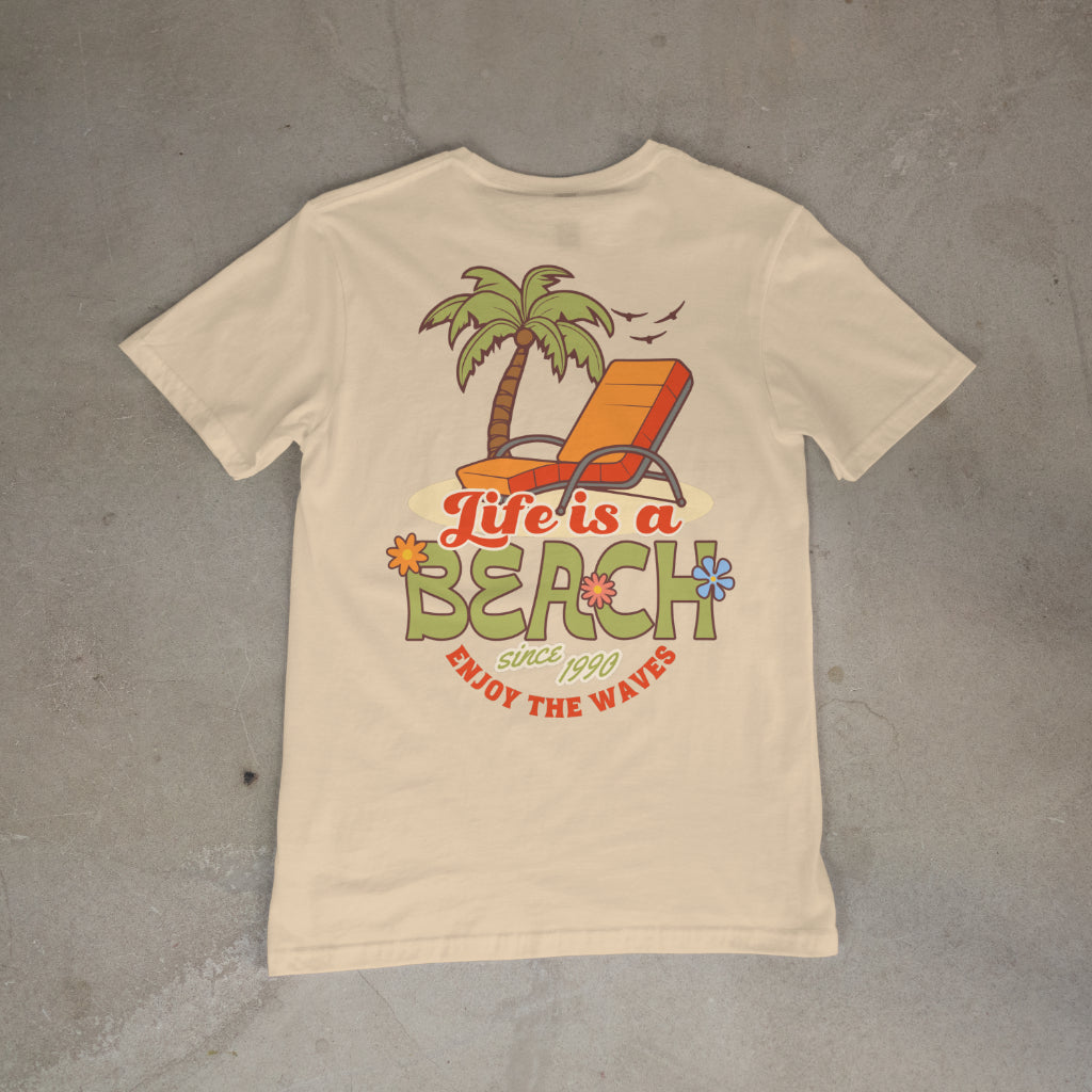 Life Is A Beach T-Shirt, Built For Comfort, Relax Style, Everyday Wear