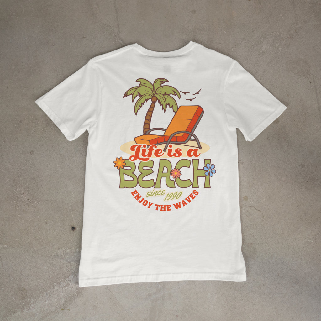 Life Is A Beach T-Shirt, Built For Comfort, Relax Style, Everyday Wear